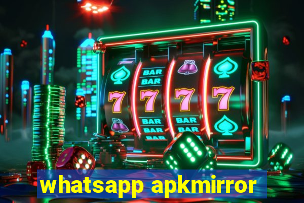 whatsapp apkmirror